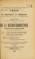 view De la dermofibromatose pigmentaire généralisée et de ses rapports avec la neurofibromatose pigmentaire généralisée ... / par Joseph Iehl.