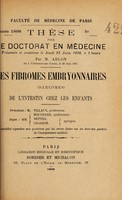 view Des fibromes embryonnaires (sarcomes) de l'intestin chez les enfants / par M. Ablon.