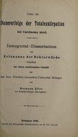 view Ueber die Dauererfolge der Totalexstirpation bei Carcinoma uteri ... / von Hermann Eller.