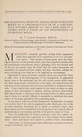 view Are malignant growths arising from pigmented moles of a carcinomatous or of a sarcomatous nature? : report of two cases (one in a negro) with a study of the histogenesis of pigmented moles / by T. Caspar Gilchrist.