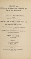 view Ein Fall von primärem melanotischem Carcinom der Vulva mit Metastasen ... / Clemens Koll.