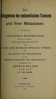 view Zur Histogenese der melanotischen Tumoren und ihrer Metastasen ... / vorgelegt von Arthur Müller.