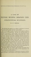 view A case of peculiar multiple sebaceous cysts (steatocystoma multiplex) / by J.J. Pringle.