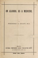 view On alcohol as a medicine / by Frederic C. Coley.