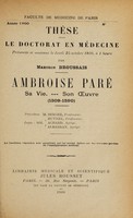 view Ambroise Pare : sa vie, son oeuvre (1509-1590) ... / [Maxence Broussais].