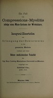 view Ein Fall von Compressions-Myelitis infolge eines Myxo-Sarkoms der Wirbelsäure ... / vorgelegt von Gottfried Clos.