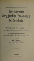 view Über perforirende eitrig-jauchige Endometritis bei Cervixkrebs ... / vorgelegt von Udo Custodis.