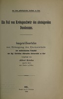 view Ein Fall von Krebsgeschwür des absteigenden Duodenums ... / vorgelegt von Alfred Krielke.