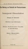 view Ein Beitrag zur Statistik der Peniscarcinome ... / vorgelegt von Kurt Manteufel.