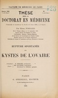 view Rupture spontanée des kystes de l'ovaire ... / par Henri Fossard.