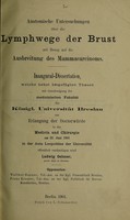 view Anatomische Untersuchungen über die Lymphwege der Brust : mit Bezug auf die Ausbreitung des Mammacarcinoms / Ludwig Oelsner.