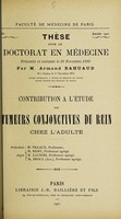 view Contribution à l'étude des tumeurs conjonctives du rein chez l'aadulte ... / par Armand Bahuaud.
