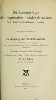 view Die Dauerfolge der vaginalen Totalexstirpation des karzinomatösen Uterus ... / Werner Reipen.