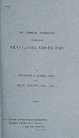 view The chemical character of so-called iodo-tannin compounds / by Frederick B. Power and Frank Shedden.