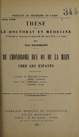 view Du chondrome des os de la main chez les enfants ... / par Paul Bachmann.