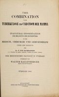 view Über Combination von Tuberkulose und Carcinom der Mamma ... / vorgelegt von Walter Kallenberger.