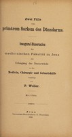 view Zwei Fälle primärem Sarkom des Dünndarms ... / vorgelegt von P. Weller.