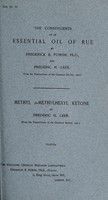 view The constituents of an essential oil of rue / by Frederick B. Power and Frederic H. Lees. Methyl beta-methylhexyl ketone / by Frederic H. Lees.