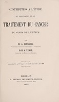 view Contribution à l'étude du diagnostic et du traitement du cancer du corps de l'utérus : communication faite au 41e Congrès des Sociétés Savantes, Bordeaux, Avril 1903 / par A. Boursier et A. Venot.