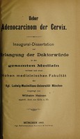 view Ueber Adenocarcinom der Cervix ... / vorgelegt von Wilhelm Heinen.