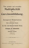 view Über primäre und secundäre Multiplicität der Carcinombildung ... / vorgelegt von Heinrich Weber.