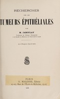 view Recherches sur les tumeurs épithéliales / par M. Jaboulay.