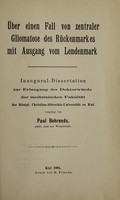 view Über einen Fall von zentraler Gliomatose des Rückenmarkes mit Ausgang vom Lendenmark ... / vorglegt von Paul Behrends.