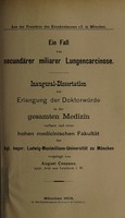 view Ein Fall von secundärer miliarer Lungencarcinose ... / vorgelegt von August Cosanne.