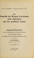 view Zur Casuistik des Wangen-Carcinoms : seine Operation und der plastische Ersatz ... / vorgelegt von Otto Kieserling.