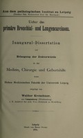 view Ueber das primäre Bronchial- und Lungencarcinom ... / vorgelegt von Walther Kretschmer.