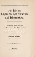 view Zwei Fälle von Gangrän des Colon transversum nach Pylorusresektion ... / vorgelegt von Friedrich Massmann.