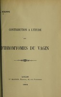 view Contribution à l'étude des fibromyomes du vagin / E. Nieppe.