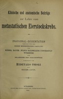 view Klinische und anatomische Beiträge zur Lehre vom metastasichen Eierstockskrebs ... / vorgelegt von Hidetaro Omori.