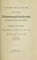 view Zwei Fälle von Plattenepithelkrebs am dritten Augenlide des Pferdes ... / vorgelegt von Kurt Poppe.