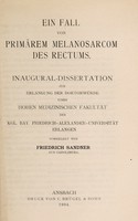 view Ein Fall von primärem Melanosarcom des Rectums ... / vorgelegt von Friedrich Sandner.