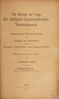 view Ein Beitrag zur Frage der malignen hypernephroiden Nierentumoren ... / vorgelegt von Jonathon Schrenk.