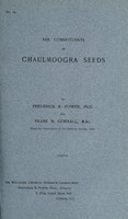 view The constituents of chaulmoogra seeds / by Frederick B. Power and Frank H. Gornall.