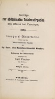 view Beiträge zur abdominalen Totalexstirpation des Uterus bei Carcinom ... / vorgelegt von Karl Fischer.