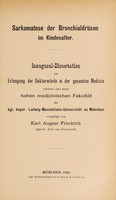 view Sarkomatose der Bronchialdrüsen im Kindesdalter ... / vorgelegt von Karl August Friedrich.