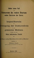 view Ueber einen Fall von Fibrosarcom des rechten Ovariums neben Carcinom der Dervix ... / vorgelegt von Wilhelm Hessel.