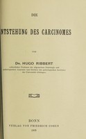 view Die Entstehung des Carcinomes / von Hugo Ribbert.