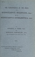 view The constituents of the seeds of Hydnocarpus wightiana, Blume, and of Hydnocarpus anthelmintica, Pierre / by Frederick B. Power and Marmaduke Barrowcliff.