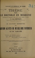 view Du diagnostic différentiel des grands kystes du maxillaire inférieur et du sarcome ... / par Léon Bertrand.