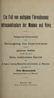 view Ein Fall von multiplem Fibroadenoma intracanaliculare der Mamma und Vulva ... / vorgelegt von Otto Eisenreich.