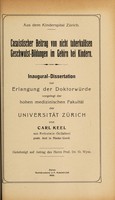 view Casuistischer Beitrag von nicht tuberkulösen Geschwulst-Bildungen im Gehirn bei Kindern ... / von Carl Keel.