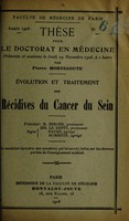 view Évolution et traitement des récidives du cancer du sein ... / par Pierre Mortegoute.