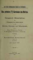 view Das primäre (?) Carcinom des Netzes ... / vorgelegt von Maximilian Nickelmann.