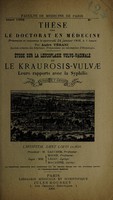 view Études sur la leucoplasie vulvo-vaginale et le kraurosis-vulvæ : leurs rapports avec la syphilis ... / par André Vérani.