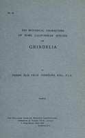 view The botanical characters of some Californian species of Grindelia / by Pierre Élie Félix Perrédès.