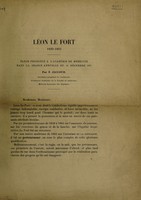 view Léon Le Fort, 1829-1893 : éloge prononcé à l'Academie de Médecine dans la séance annuelle du 10 Decembre, 1907.